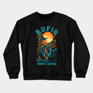 Rufio Anybody Out There Crewneck Sweatshirt